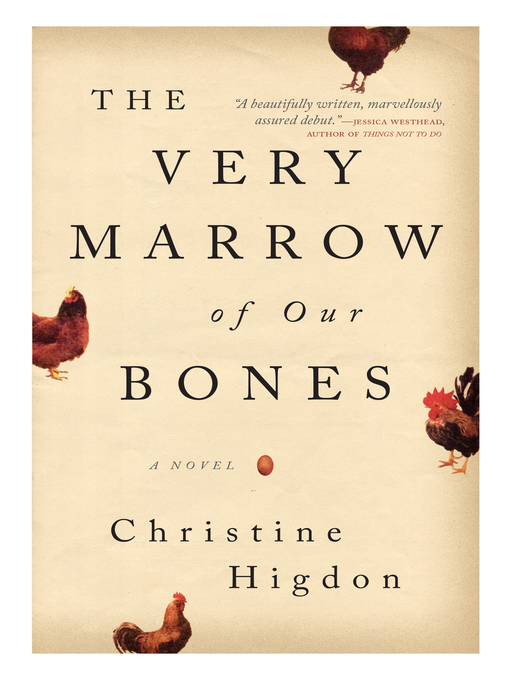 Title details for The Very Marrow of Our Bones by Christine Higdon - Available